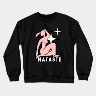 Funny Matisse T-Shirt, Hoodie, Apparel, Mug, Sticker, Gift design Crewneck Sweatshirt